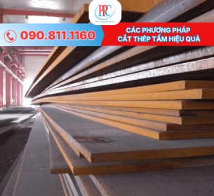 Các Phương Pháp Cắt Thép Tấm Chính Xác Và Hiệu Quả