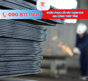 Khắc phục lỗi vát cạnh khi gia công thép tấm dày bằng máy CNC công suất lớn