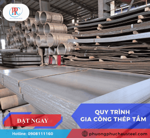 Quy trình gia công thép tấm chất lượng chặt chẽ