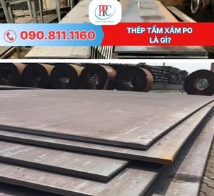 Thép tấm xám PO phẳng mịn, bảng giá xưởng cập nhật