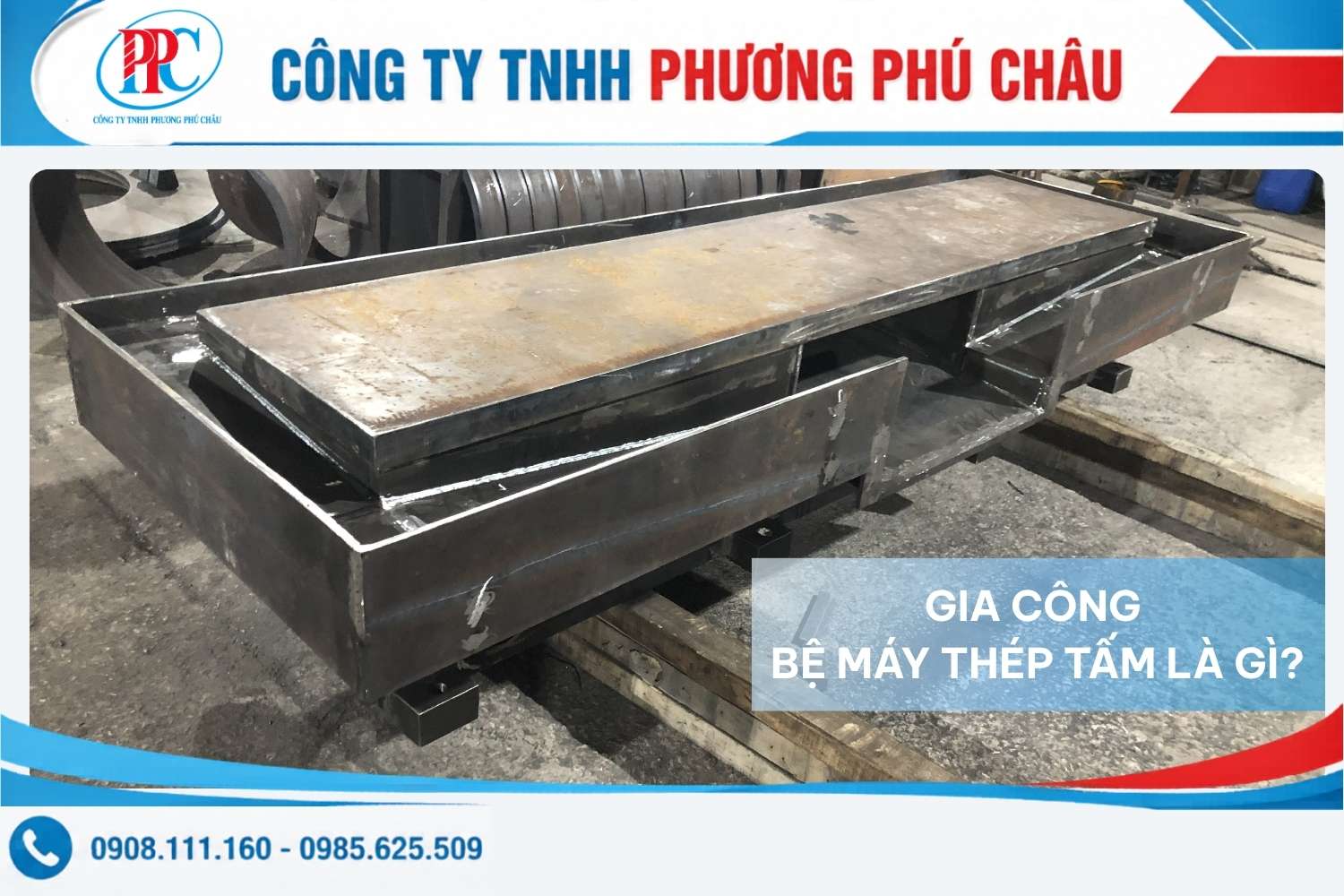 Gia công bệ máy thép tấm là gì?