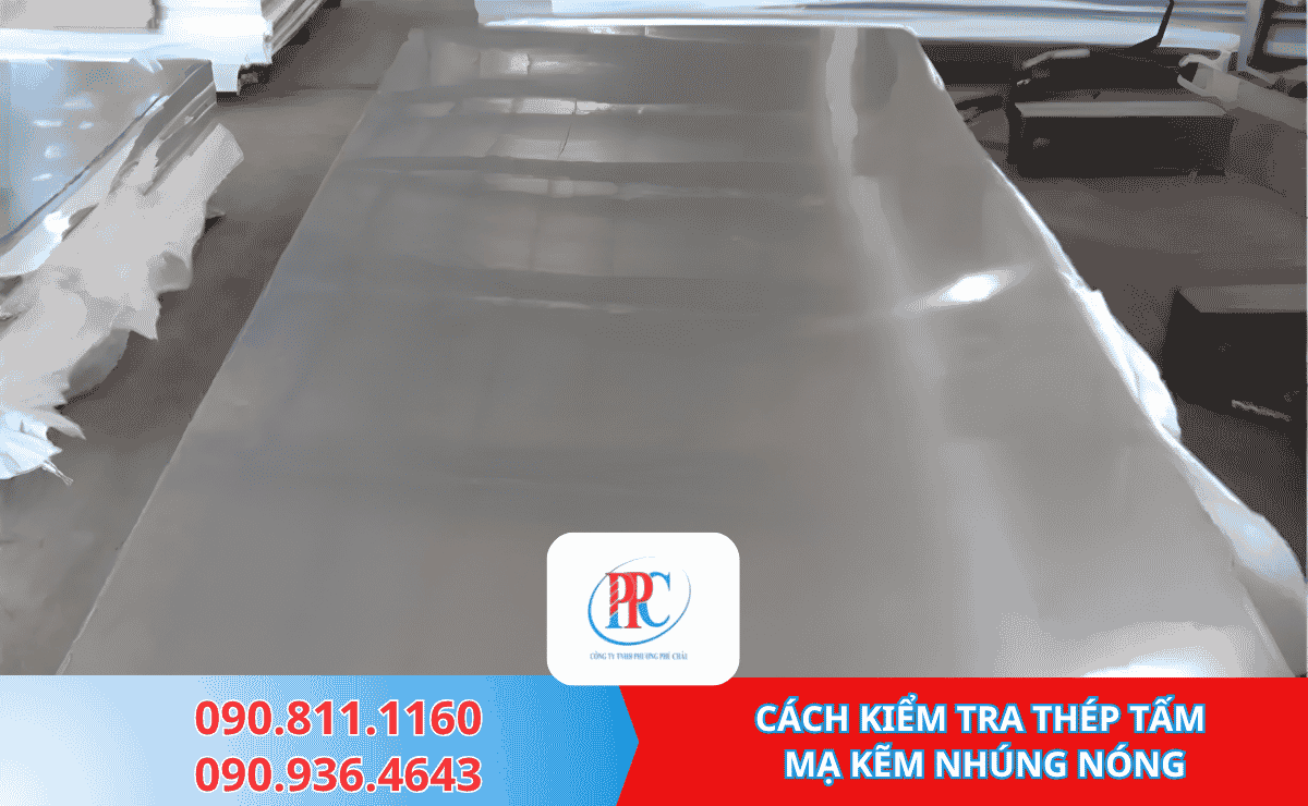 CÁCH KIỂM TRA THÉP TẤM  MẠ KẼM NHÚNG NÓNG